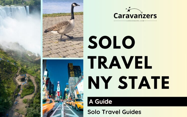 NY State Solo Travel with Powerful Memories to Treasure
